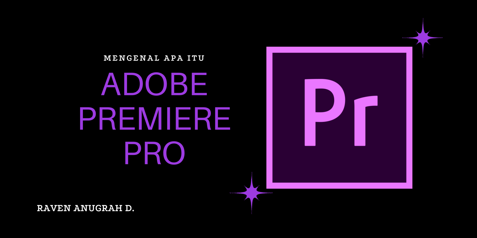 Mengenal Apa Itu Adobe Premiere Pro – Griya Website Dot Com